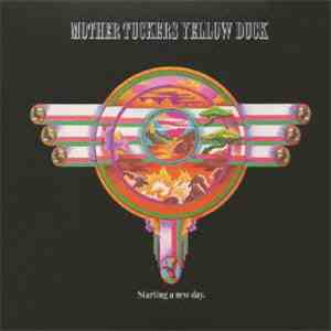 Mother Tucker's Yellow Duck - Starting A New Day