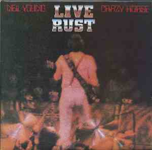 Neil Young & Crazy Horse - Live Rust