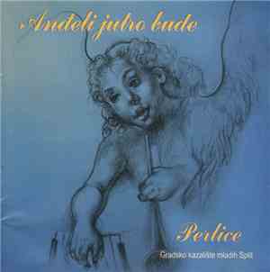 Perlice - Anđeli Jutro Bude