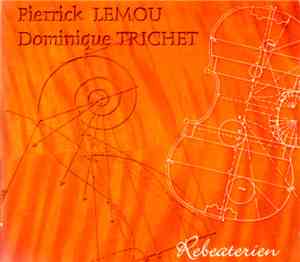 Pierrick Lemou, Dominique Trichet - Rebeaterien