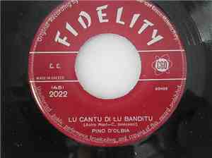 Pino D'Olbia - Lu Cantu Di Lu Banditu/Cantendi In Lu Riu