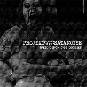 Projekt666:Satanoise - Speed Demon 0.66 Decibels
