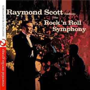 Raymond Scott - Raymond Scott Conducts The Rock 'N Roll Symphony