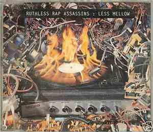 Ruthless Rap Assassins - Less Mellow