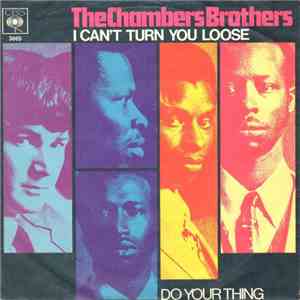 The Chambers Brothers - I Can't Turn You Loose