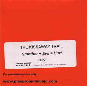 The Kissaway Trail - Smother + Evil = Hurt