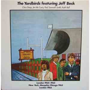 The Yardbirds Featuring Jeff Beck, Chris Dreja, Jim McCarty, Paul Samwell-S ...