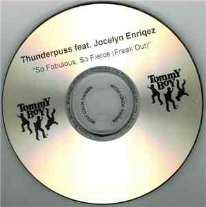 Thunderpuss feat. Jocelyn Enriquez - So Fabulous, So Fierce (Freak Out)
