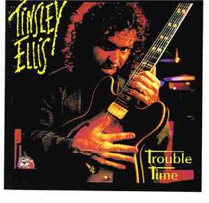 Tinsley Ellis - Trouble Time
