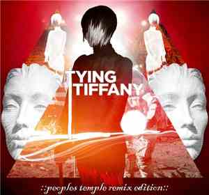 Tying Tiffany - Peoples Temple Remix Edition