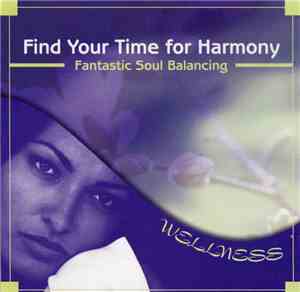 Unknown Artist - Find Your Time For Harmony - Fantastic Soul Balancing