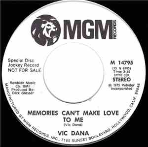 Vic Dana - Memories Can't Make Love To Me