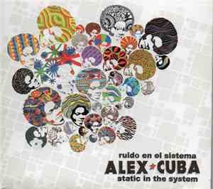 Alex Cuba - Ruido En El Sistema - Static In The System
