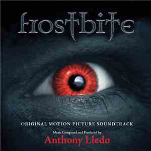 Anthony Lledo - Frostbite (Original Motion Picture Soundtrack)