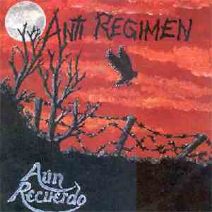 Anti Regimen - Aún Recuerdo