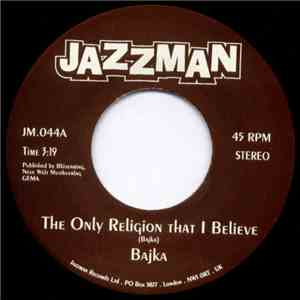 Bajka - The Only Religion That I Believe