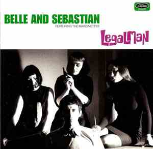 Belle And Sebastian Featuring The Maisonettes - Legal Man