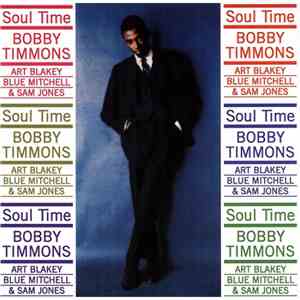 Bobby Timmons With Art Blakey, Blue Mitchell & Sam Jones - Soul Time