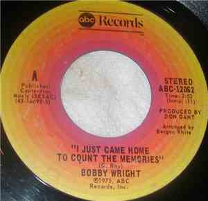 Bobby Wright  - I Just Came Home To Count The Memories