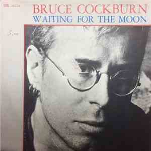 Bruce Cockburn - Waiting For The Moon
