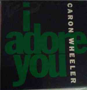 Caron Wheeler - I Adore You
