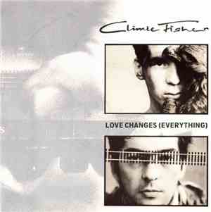 Climie Fisher - Love Changes (Everything)