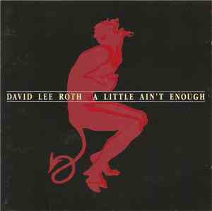 David Lee Roth - A Little Ain't Enough