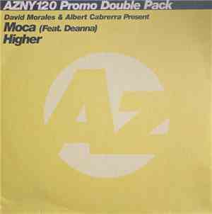 David Morales & Albert Cabrera Present Moca Feat. Deanna - Higher