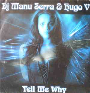 DJ Manu Serra & Hugo V - Tell Me Why