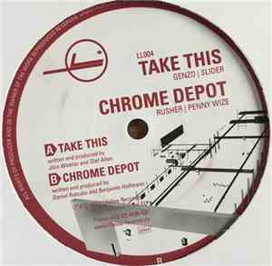 DJ Slider  & Genzo / Rusher & Penny Wize - Take This / Chrome Depot