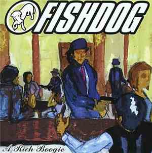 Fishdog - A Rich Boogie