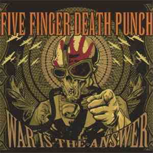 Five Finger Death Punch - War Is The Answer