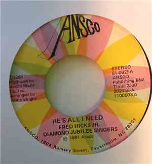 Fred Hicks Jr. Diamond Jubilee Singers - He's All I Need / Jesus Is My Rock