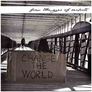 From The Eyes Of Servants - Change The World
