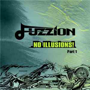 Fuzzion - No Illusions! (Part 1)