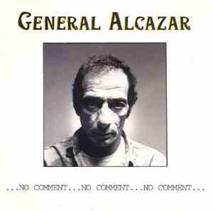General Alcazar - No Comment
