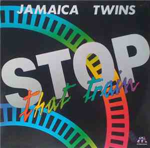 Jamaica Twins - Stop That Train