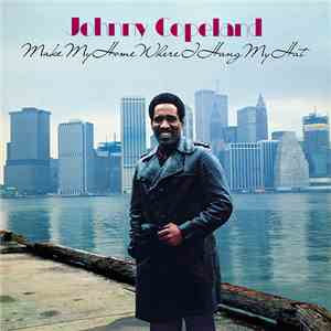 Johnny Copeland - Make My Home Where I Hang My Hat