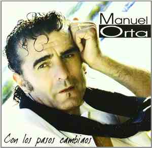 Manuel Orta  - Con Los Pasos Cambiaos