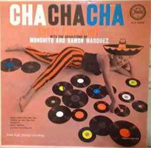 Ramon Marquez And His Orchestra / Monchito And His Orchestra - Cha Cha Cha  ...