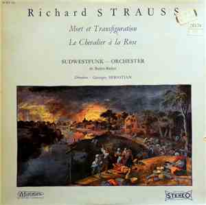 Richard Strauss, Georges Sebastian - Mort Et Transfiguration / Le Chevalier ...
