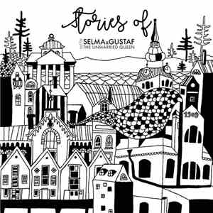 Selma & Gustaf, The Unmarried Queen - Stories Of