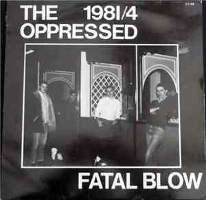 The Oppressed - 1981/4 - Fatal Blow