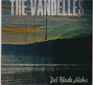 The Vandelles - Del Black Aloha