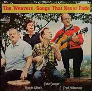 The Weavers - Songs That Will Never Fade