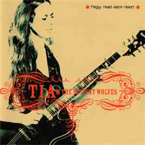 Tia And The Patient Wolves - Foggy Head Warm Heart