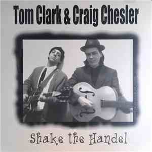 Tom Clark  & Craig Chesler - Shake The Handel!