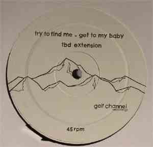Try To Find Me - Get To My Baby (TBD Extension)