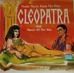 Unknown Artist - Theme Music From The Film Cleopatra and Music from the Nil ...