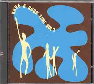 Various - Have A Good Time Volume 2